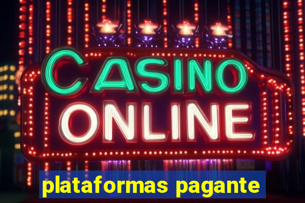 plataformas pagante